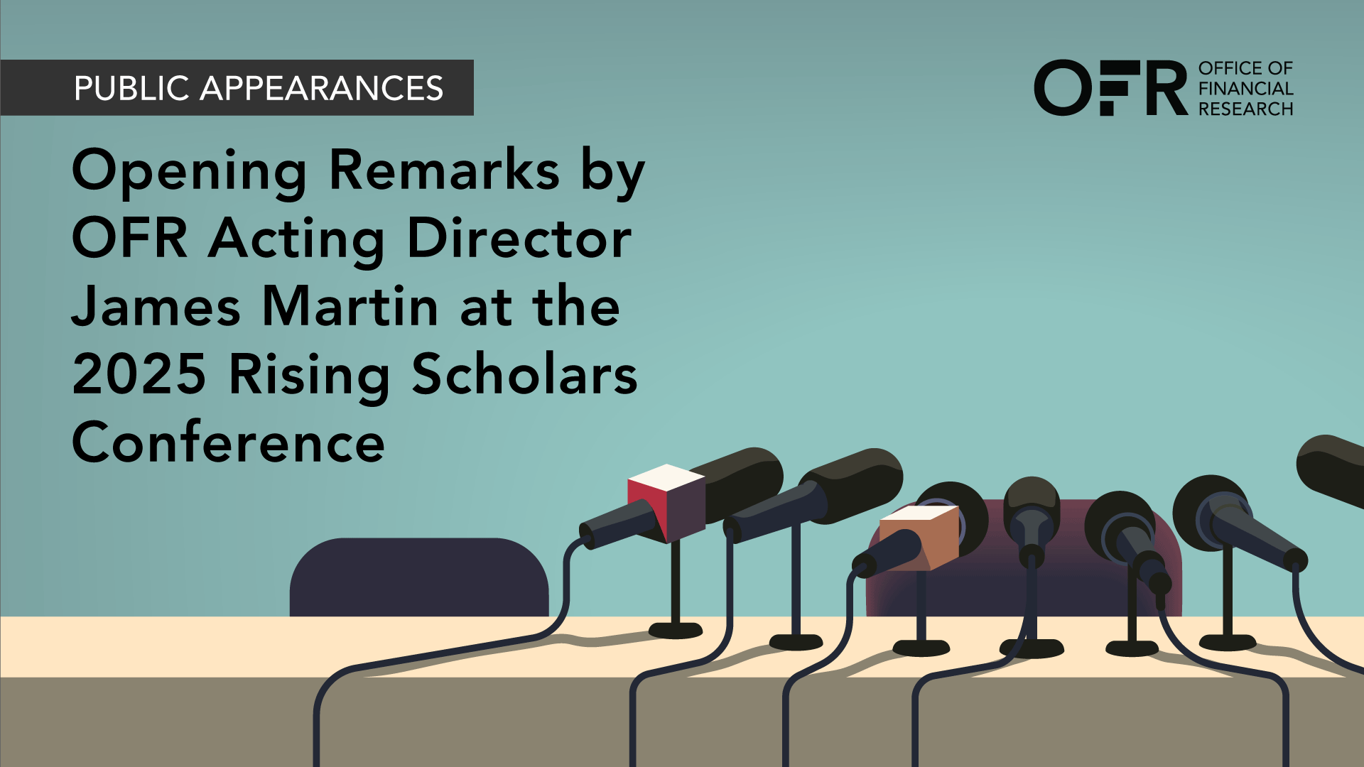 image of Opening Remarks by OFR Acting Director James Martin at the 2025 Rising Scholars Conference